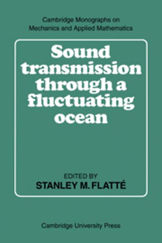 Sound Transmission through a Fluctuating Ocean