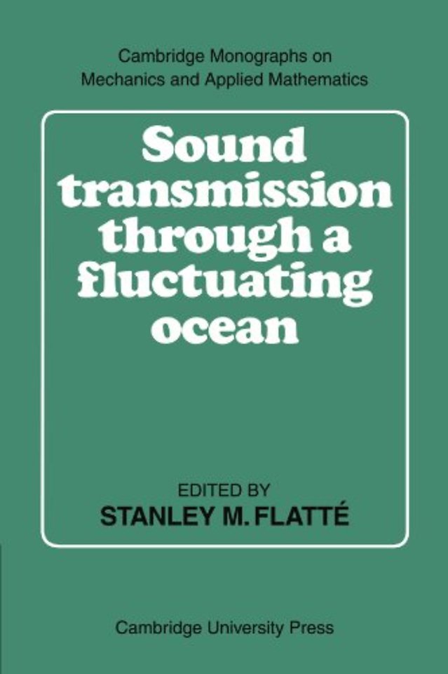 Sound Transmission through a Fluctuating Ocean