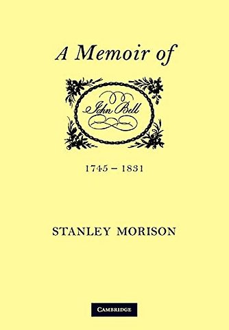 John Bell, 1745–1831: A Memoir