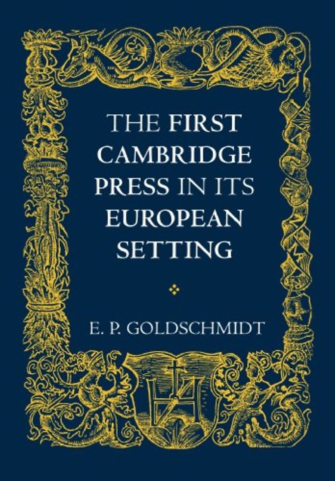 The First Cambridge Press in its European Setting
