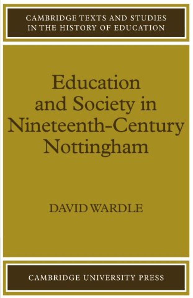 Education and Society in Nineteenth-Century Nottingham