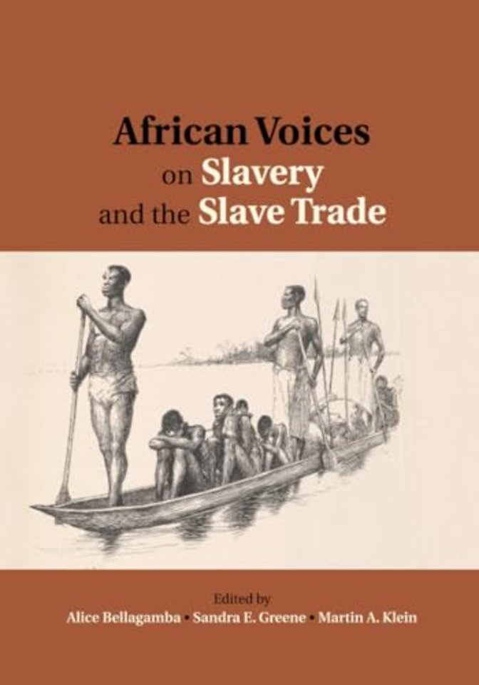 African Voices on Slavery and the Slave Trade: Volume 2, Essays on Sources and Methods
