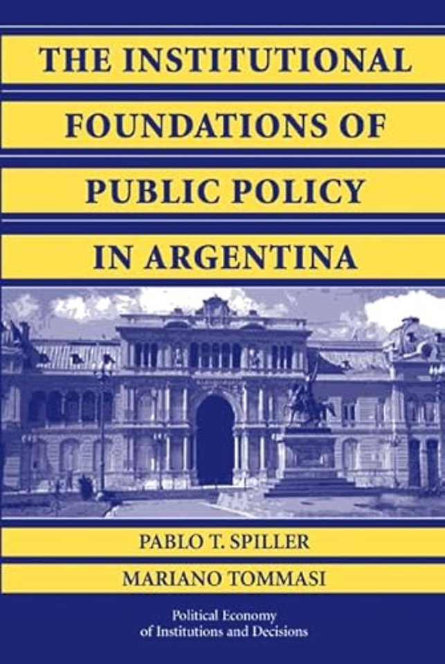 The Institutional Foundations of Public Policy in Argentina