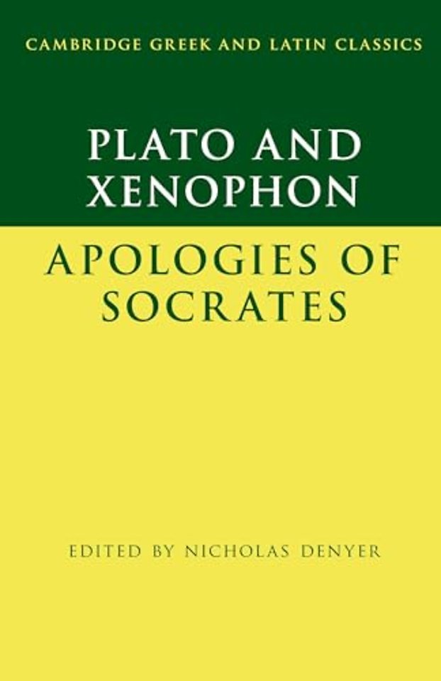 Plato: The Apology of Socrates and Xenophon: The Apology of Socrates