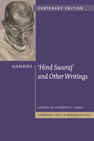 Gandhi: 'Hind Swaraj' and Other Writings Centenary Edition