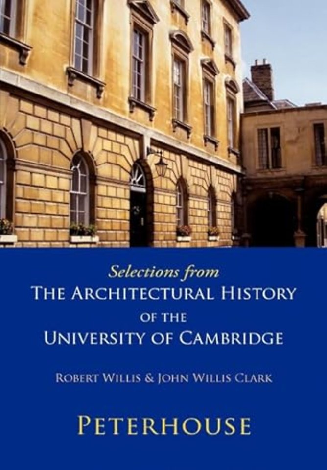 Selections from The Architectural History of the University of Cambridge