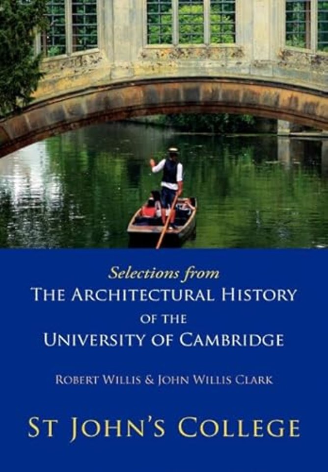 Selections from The Architectural History of the University of Cambridge