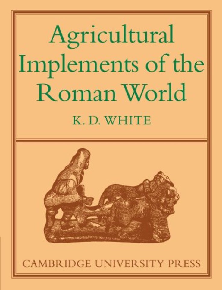 Agricultural Implements of the Roman World