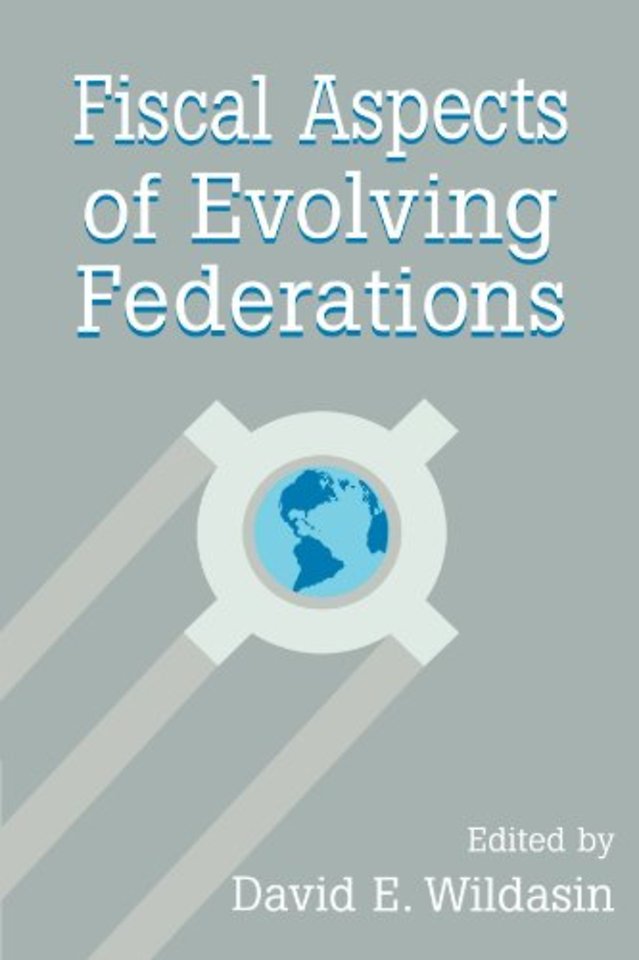 Fiscal Aspects of Evolving Federations