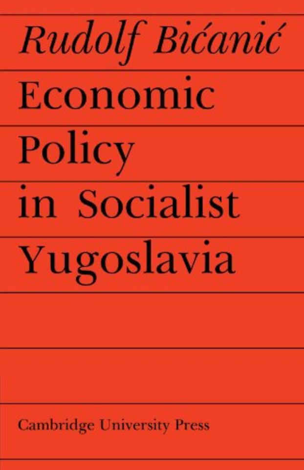 Economic Policy in Socialist Yugoslavia