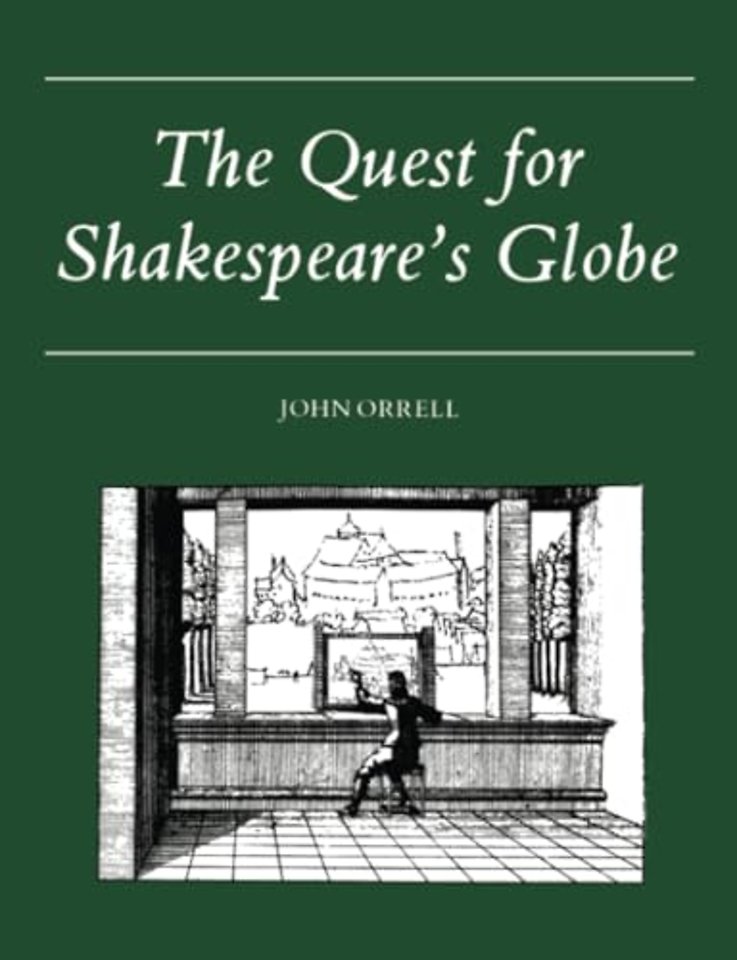 The Quest for Shakespeare's Globe