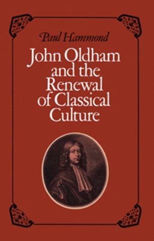 John Oldham and the Renewal of Classical Culture