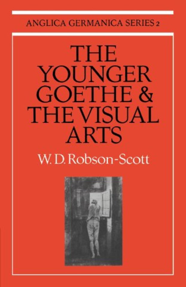 The Younger Goethe and the Visual Arts