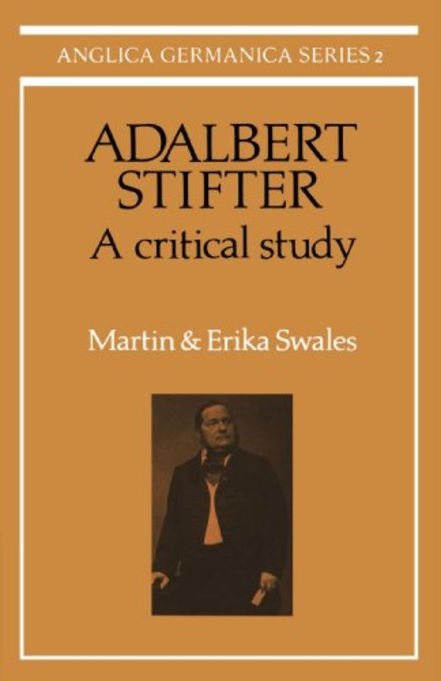 Adalbert Stifter: A Critical Study