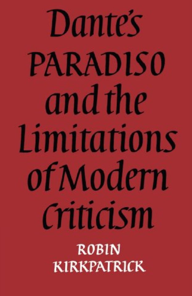 Dante's Paradiso and the Limitations of Modern Criticism