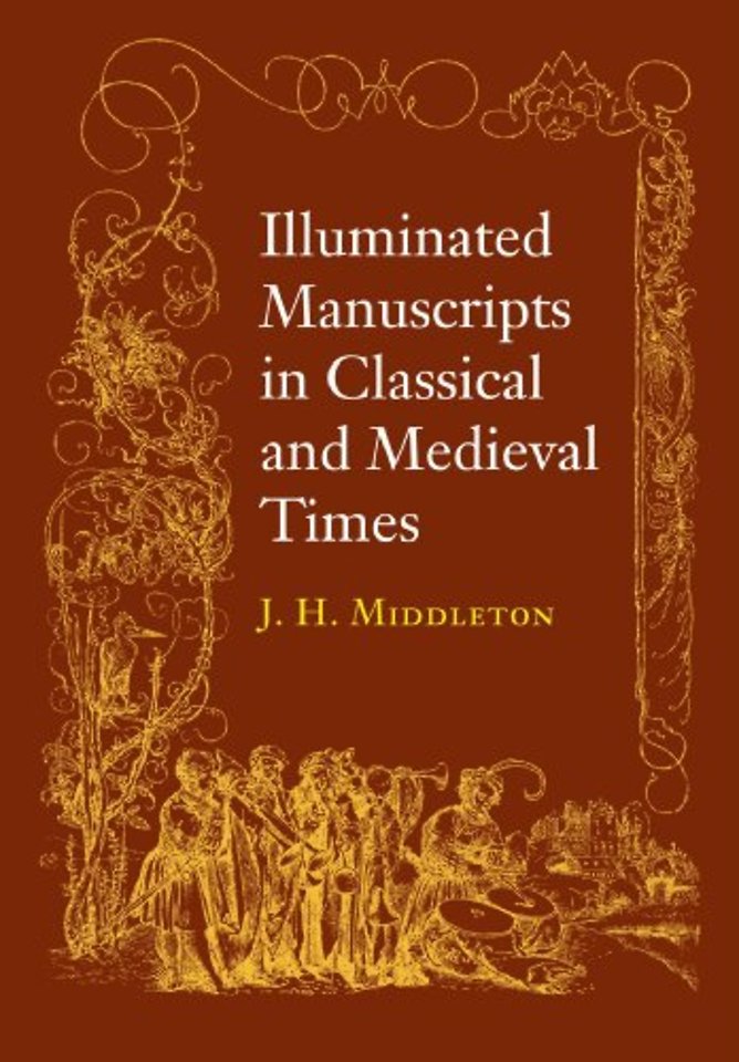 Illuminated Manuscripts in Classical and Mediaeval Times
