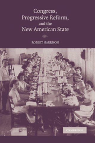 Congress, Progressive Reform, and the New American State