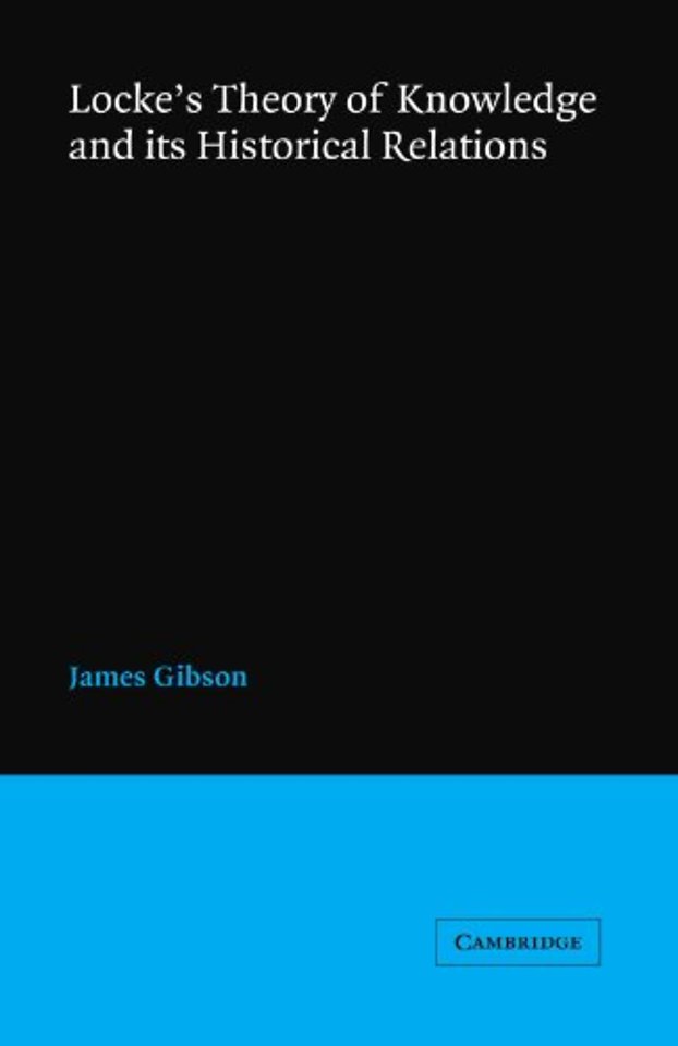 Locke's Theory Knowledge and its Historical Relations