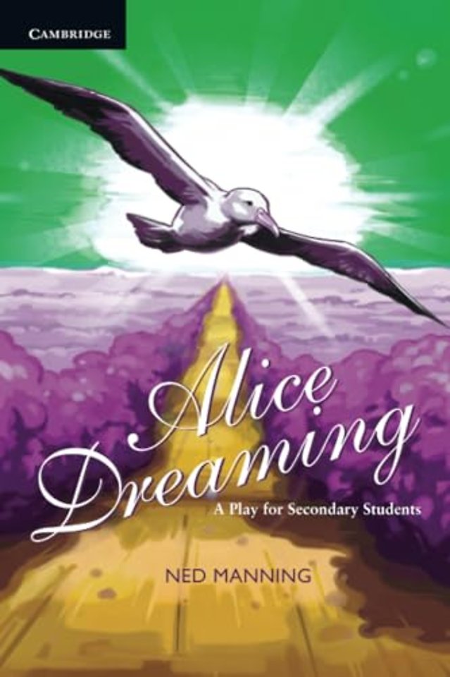 Alice Dreaming: A Play for Secondary Students