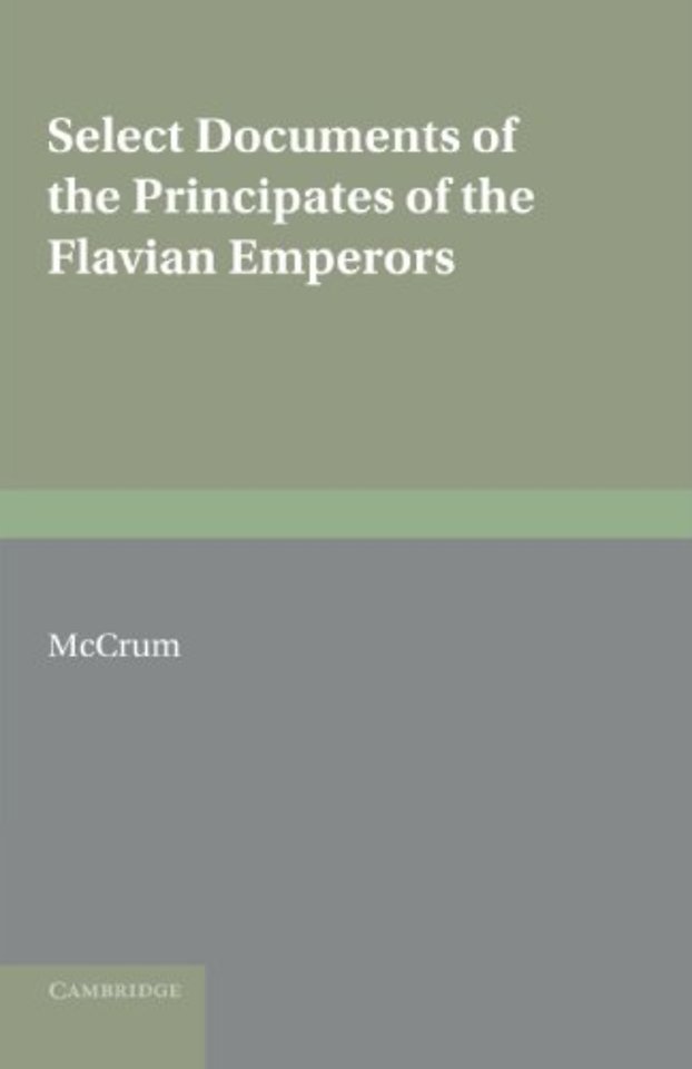 Select Documents of the Principates of the Flavian Emperors