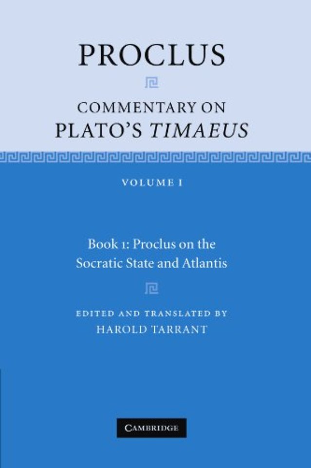 Proclus: Commentary on Plato's Timaeus: Volume 1, Book 1: Proclus on the Socratic State and Atlantis