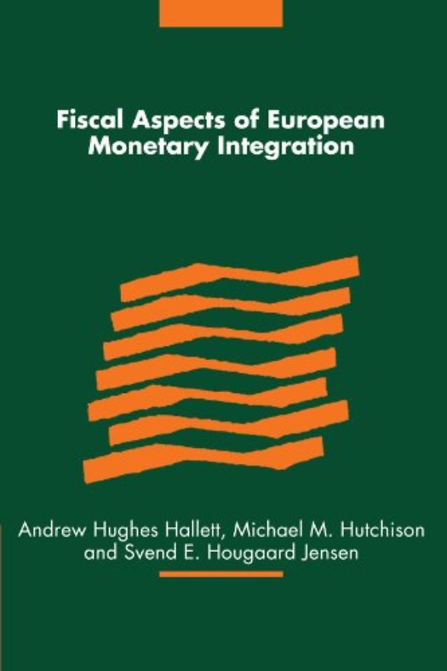 Fiscal Aspects of European Monetary Integration