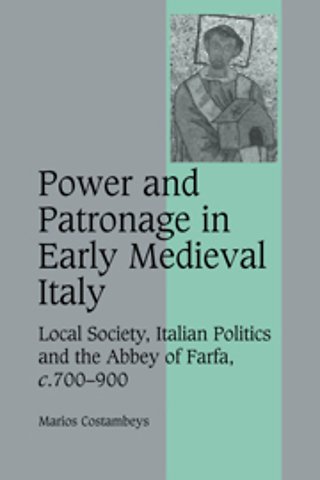 Power and Patronage in Early Medieval Italy