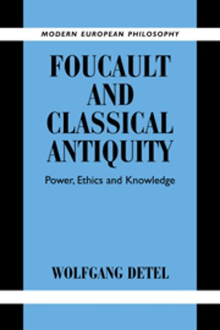 Foucault and Classical Antiquity