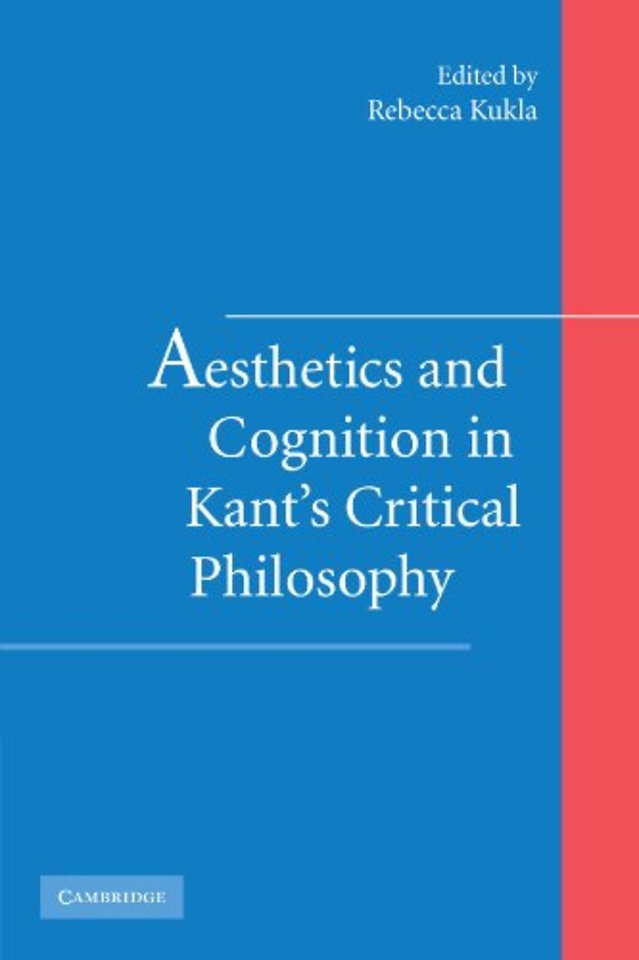 Aesthetics and Cognition in Kant's Critical Philosophy