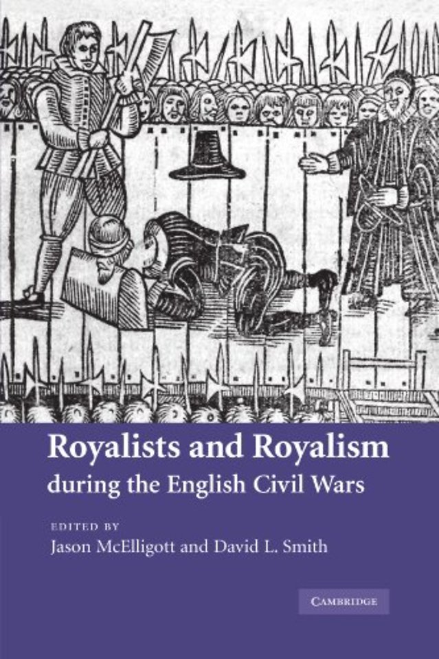Royalists and Royalism during the English Civil Wars