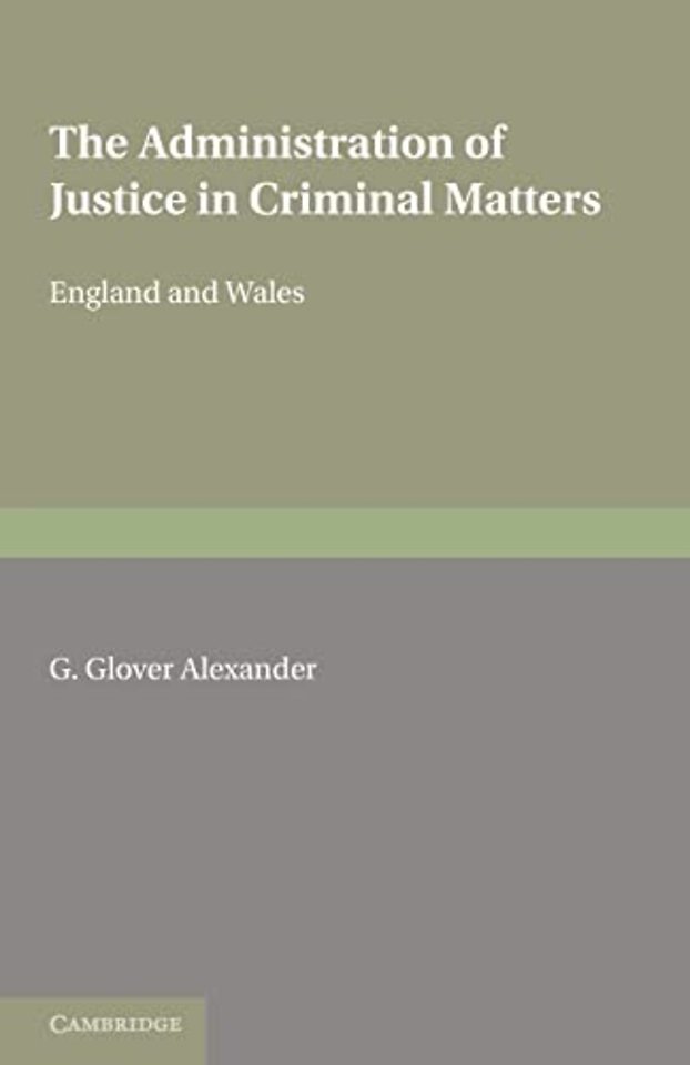 The Administration of Justice in Criminal Matters