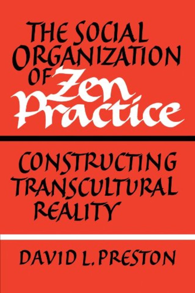 The Social Organization of Zen Practice