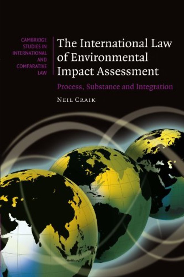 The International Law of Environmental Impact Assessment