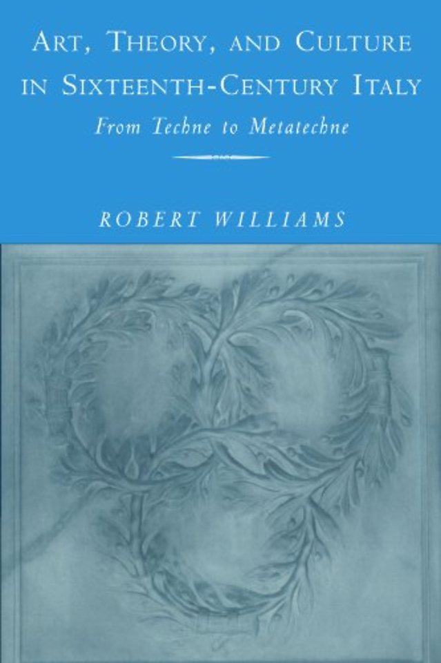Art, Theory, and Culture in Sixteenth-Century Italy