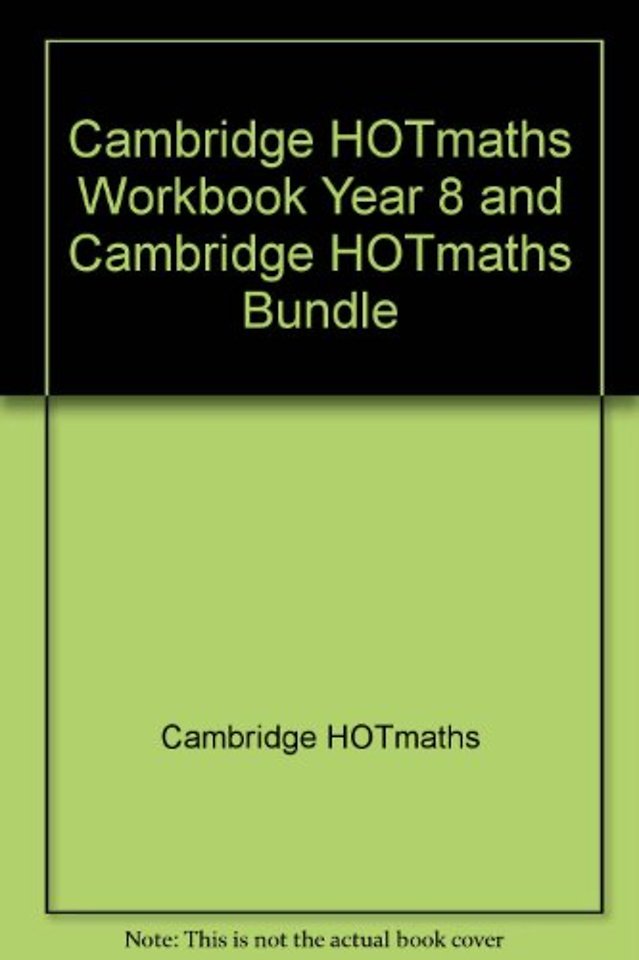 Cambridge HOTmaths Workbook Year 8 and Cambridge HOTmaths Bundle