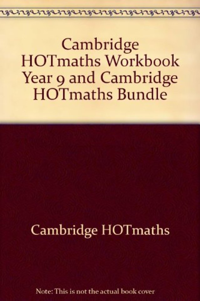 Cambridge HOTmaths Workbook Year 9 and Cambridge HOTmaths Bundle