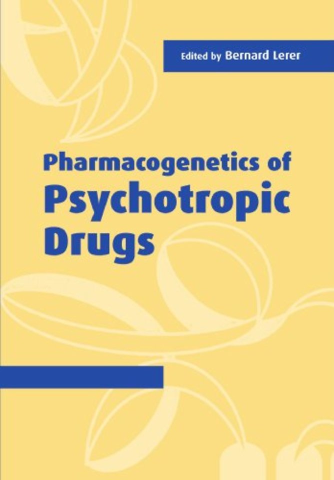 Pharmacogenetics of Psychotropic Drugs
