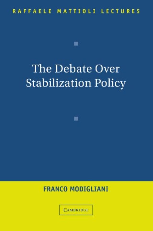The Debate Over Stabilization Policy