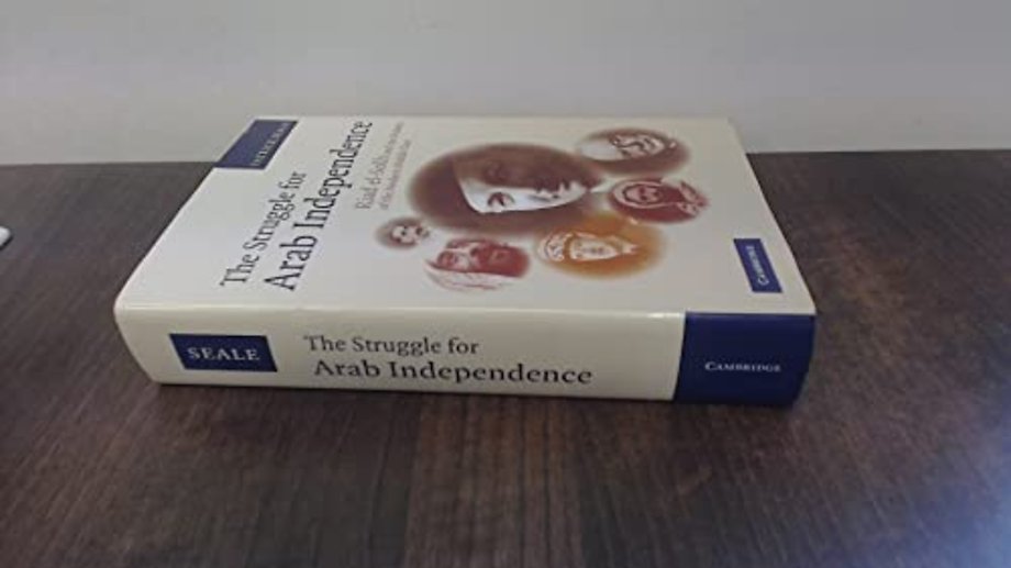 The Struggle for Arab Independence