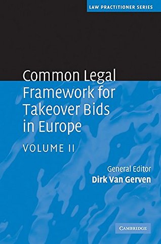 Common Legal Framework for Takeover Bids in Europe 2 Volume Hardback Set: Volume