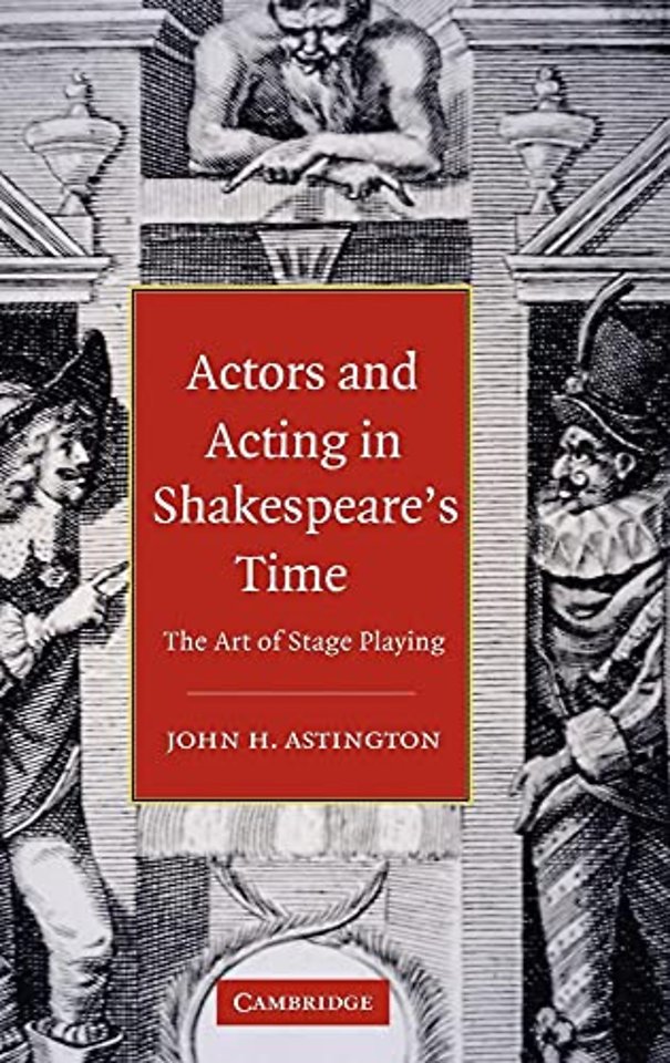 Actors and Acting in Shakespeare's Time