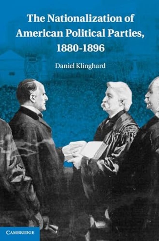 The Nationalization of American Political Parties, 1880–1896