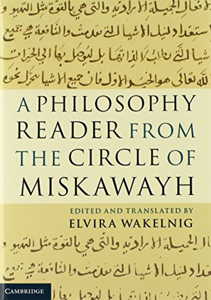 A Philosophy Reader from the Circle of Miskawayh