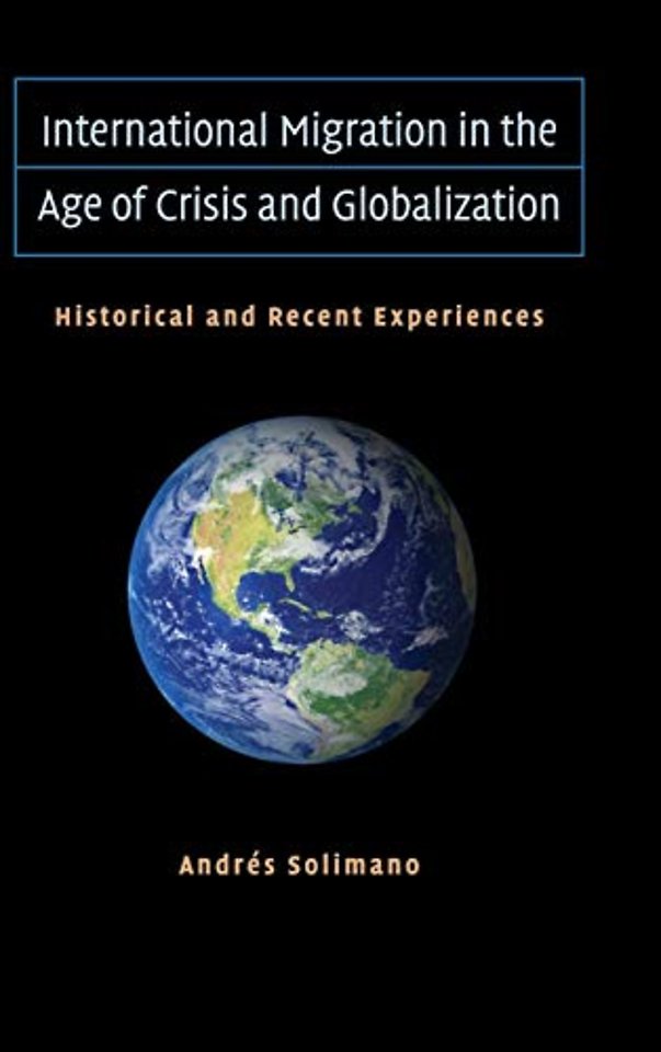 International Migration in the Age of Crisis and Globalization