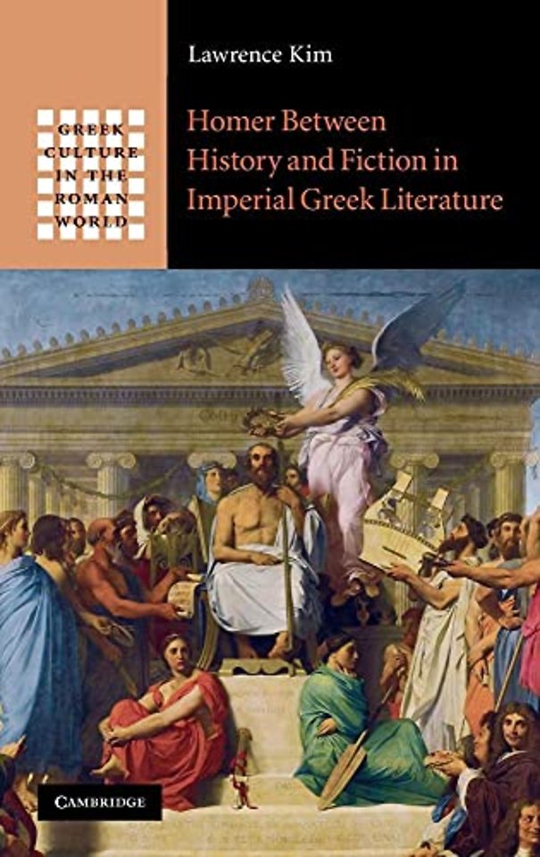 Homer between History and Fiction in Imperial Greek Literature