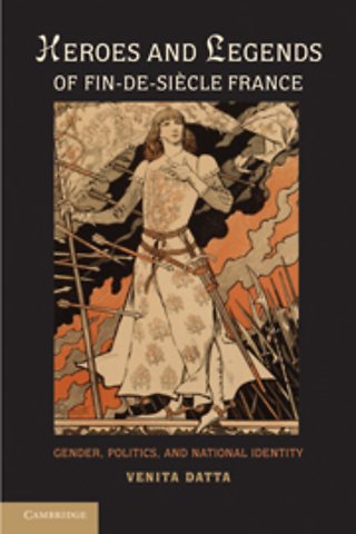 Heroes and Legends of Fin-de-Siècle France