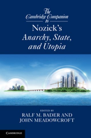 The Cambridge Companion to Nozick's Anarchy, State, and Utopia