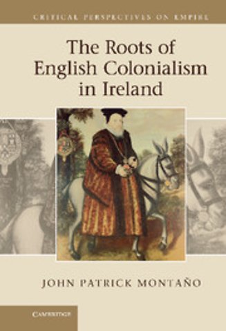 The Roots of English Colonialism in Ireland