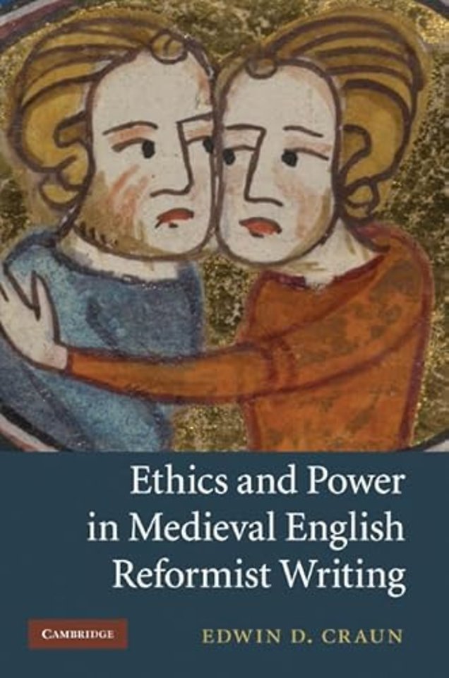 Ethics and Power in Medieval English Reformist Writing