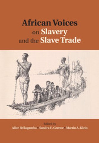 African Voices on Slavery and the Slave Trade: Volume 2, Essays on Sources and Methods